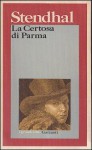 La certosa di Parma - Stendhal, Piergiorgio Bellocchio, Emilio Tadini