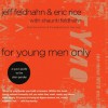 For Young Men Only: A Guys Guide to the Alien Gender - Jeff Feldhahn, Eric Rice, Kelly Ryan Dolan