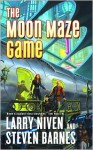 The Moon Maze Game - Larry Niven, Steven Barnes