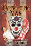 The Daring Young Man - Jane George