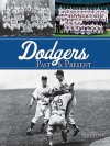 Dodgers Past & Present - Steven Travers