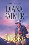 Wyoming Strong (Wyoming Men) - Diana Palmer