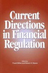 Current Directions in Financial Regulation - Frank Milne, Edwin H. Neave