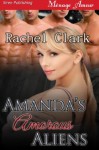 Amanda's Amorous Aliens (Siren Publishing Menage Amour) - Rachel Clark