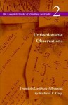 Unfashionable Observations (Complete Works 2) - Friedrich Nietzsche, Richard T. Gray