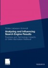 Analyzing and Influencing Search Engine Results: Business and Technology Impacts on Web Information Retrieval - S. Nke Lieberam-Schmidt