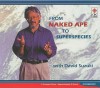 From Naked Ape to Superspecies - David Suzuki