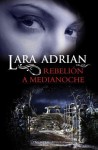 Rebelion de Medianoche - Lara Adrian