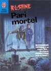 Pari Mortel - R.L. Stine