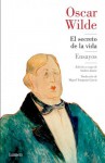 El secreto de la vida: Ensayos - Oscar Wilde, Miguel Temprano García, Andreu Jaume