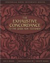 The Exhaustive Concordance to the Greek New Testament - John R. Kohlenberger III, Edward W. Goodrick, James A. Swanson