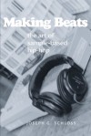 Making Beats: The Art of Sample-Based Hip-Hop (Music Culture) - Joseph G. Schloss