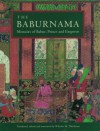 The Baburnama: Memoirs of Babur, Prince and Emperor - Wheeler M. Thackston, Ẓahīr ad-Dīn Muḥammad Bābur