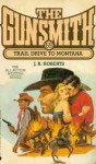 The Gunsmith #069: Trail Drive to Montana - J.R. Roberts