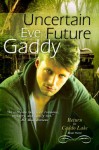 Uncertain Future - Eve Gaddy