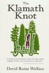 The Klamath Knot - David Rains Wallace