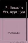 Joel Whitburn Presents Billboard #1s (1950-1991) - Joel Whitburn