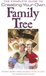 The Complete Guide to Creating Your Own Family Tree - Paul Blake, Audrey Collins