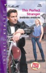 This Perfect Stranger (Sihouette Intimate Moments, #1103) - Barbara Ankrum