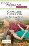 The Baby Swap Miracle - Caroline Anderson