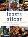 Feasts Afloat: 150 Recipes for Great Meals from Small Spaces - Jennifer Trainer Thompson