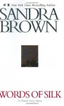 Words of Silk (Brown, Sandra) - Sandra Brown