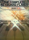 The Complete Keyboard Player: Book 2 - Kenneth Baker