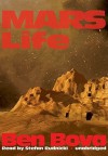 Mars Life [With Earbuds] - Ben Bova, Stefan Rudnicki