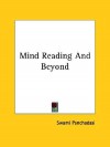 Mind Reading and Beyond (Excerpt) - William W. Atkinson, Swami Panchadasi