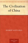 The Civilization of China - Herbert Allen Giles