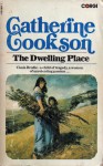 The Dwelling Place - Catherine Cookson