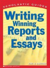 Scholastic Guide Writing Winning Reports and Essays (Scholastic Guide) - Paul B. Janeczko