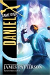 Daniel X: Game Over: (Daniel X 4) - James Patterson