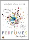 Perfumes: The A-Z Guide - 'Luca Turin', 'Tania Sanchez'