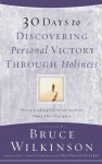 30 Days to Discovering Personal Victory through Holiness - Bruce Wilkinson