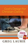 God's Design for Christian Dating: Updated Version - Greg Laurie