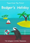 Badger's Holiday (Tales from the Forest Picture Books) - Tom Gallagher, Arthur Hargreaves