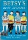 Betsy's Busy Summer - Carolyn Haywood