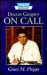 Doctor Gregory on Call - Grace M. Phipps