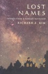 Lost Names: Scenes from a Korean Boyhood - Richard E. Kim