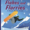 Flakes and Flurries: A Book about Snow - Joseph Sherman