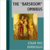 The Barsroom Omnibus (barsoom, #1-5) - Edgar Rice Burroughs