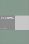 The Life And Death Of Cormac The Skald - W.G. Collingwood, J. Stefansson