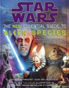 Star Wars: The New Essential Guide to Alien Species (Star Wars: Essential Guides) - Ann Margaret Lewis, Helen Keier, Chris Trevas