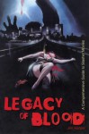 Legacy of Blood: A Comprehensive Guide to Slasher Movies - Jim Harper