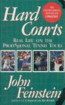 Hard Courts: Real Life on the Professional Tennis Tours - John Feinstein