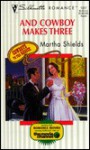 And Cowboy Makes Three - Martha Shields