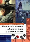 Encyclopedia of American Journalism - Stephen L. Vaughn