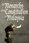 The Monarchy and the Constitution in Malaysia - Abdul Aziz Bari