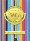 Home Swell Home: Designing Your Dream Pad - Cynthia Rowley, Ilene Rosenzweig